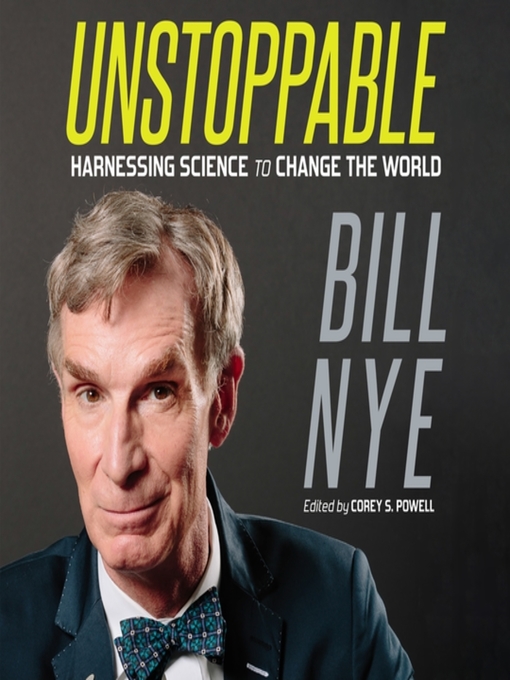 Title details for Unstoppable by Bill Nye - Wait list